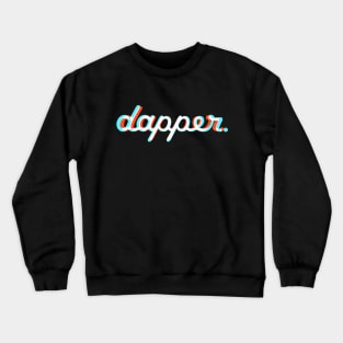 Dapper 1 Crewneck Sweatshirt